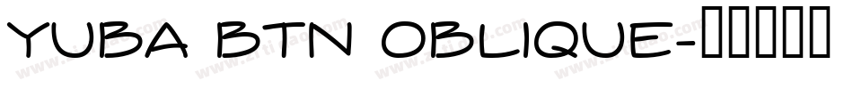 Yuba BTN Oblique字体转换